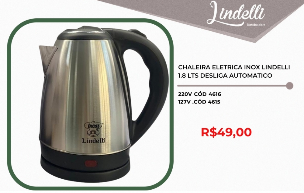 Chaleira eletrica inox 1,8 lts | Lindelli Venda: +50% 0825