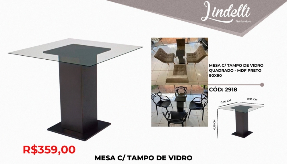 Mesa c/ tampo vidro 90x90 | Lindelli Venda: +50% 0825